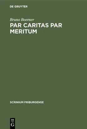 Boerner |  Par caritas par meritum | eBook | Sack Fachmedien