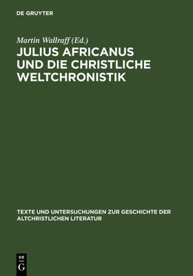 Wallraff |  Julius Africanus und die christliche Weltchronistik | eBook | Sack Fachmedien