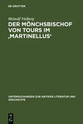 Vielberg |  Der Mönchsbischof von Tours im 'Martinellus' | eBook | Sack Fachmedien