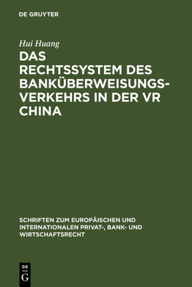 Huang |  Das Rechtssystem des Banküberweisungsverkehrs in der VR China | eBook | Sack Fachmedien