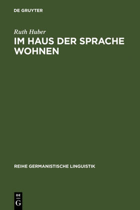 Huber |  Im Haus der Sprache wohnen | eBook | Sack Fachmedien