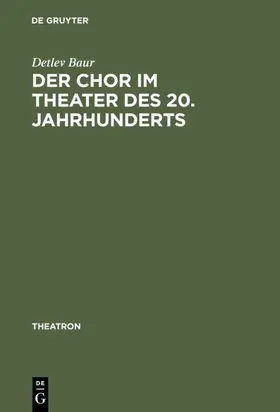 Baur | Der Chor im Theater des 20. Jahrhunderts | E-Book | sack.de