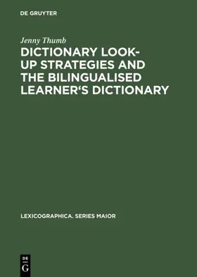 Thumb |  Dictionary Look-up Strategies and the Bilingualised Learner's Dictionary | eBook | Sack Fachmedien