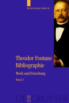 Rasch / Osterkamp / Delf von Wolzogen |  Theodor Fontane Bibliographie | Buch |  Sack Fachmedien