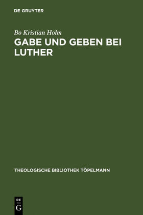 Holm |  Gabe und Geben bei Luther | eBook | Sack Fachmedien