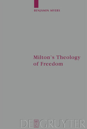 Myers | Milton's Theology of Freedom | E-Book | sack.de