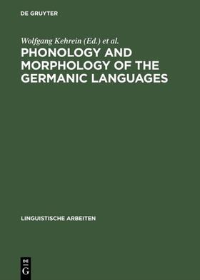 Kehrein / Wiese |  Phonology and Morphology of the Germanic Languages | eBook | Sack Fachmedien