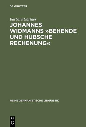 Gärtner |  Johannes Widmanns »Behende und hubsche Rechenung« | eBook | Sack Fachmedien