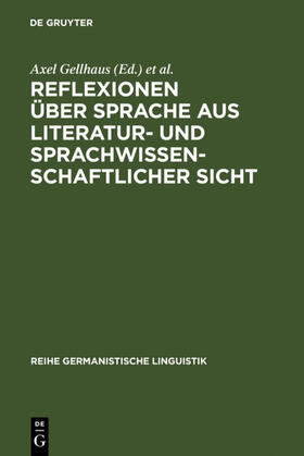 Gellhaus / Sitta |  Reflexionen über Sprache aus literatur- und sprachwissenschaftlicher Sicht | eBook | Sack Fachmedien