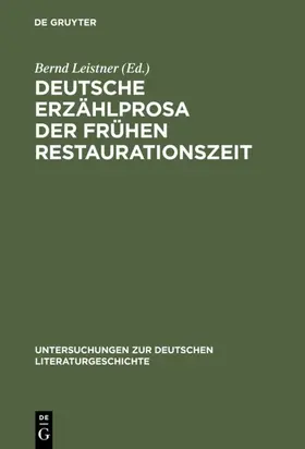 Leistner |  Deutsche Erzählprosa der frühen Restaurationszeit | eBook | Sack Fachmedien