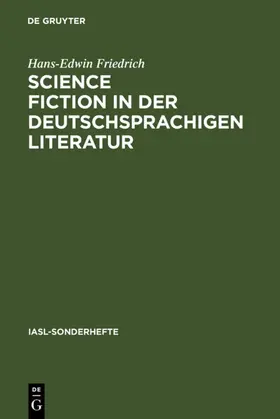 Friedrich |  Science Fiction in der deutschsprachigen Literatur | eBook | Sack Fachmedien