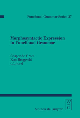 Groot / Hengeveld |  Morphosyntactic Expression in Functional Grammar | eBook | Sack Fachmedien