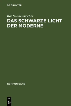 Nonnenmacher |  Das schwarze Licht der Moderne | eBook | Sack Fachmedien