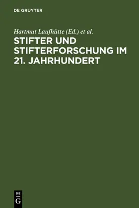 Laufhütte / Doppler / John |  Stifter und Stifterforschung im 21. Jahrhundert | eBook | Sack Fachmedien