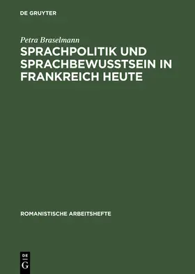 Braselmann |  Sprachpolitik und Sprachbewusstsein in Frankreich heute | eBook | Sack Fachmedien