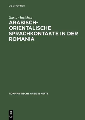 Ineichen |  Arabisch-orientalische Sprachkontakte in der Romania | eBook | Sack Fachmedien