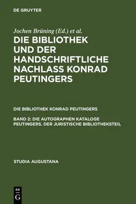 Künast / Zäh |  Die autographen Kataloge Peutingers. Der juristische Bibliotheksteil | eBook | Sack Fachmedien