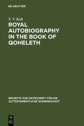 Koh |  Royal Autobiography in the Book of Qoheleth | eBook | Sack Fachmedien