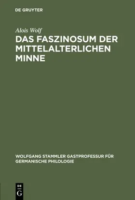 Wolf |  Das Faszinosum der mittelalterlichen Minne | eBook | Sack Fachmedien