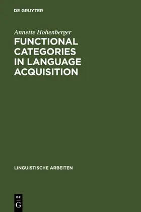 Hohenberger |  Functional Categories in Language Acquisition | eBook | Sack Fachmedien