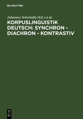 Schwitalla / Wegstein |  Korpuslinguistik deutsch: synchron - diachron - kontrastiv | eBook | Sack Fachmedien