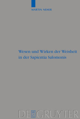 Neher |  Wesen und Wirken der Weisheit in der Sapientia Salomonis | eBook | Sack Fachmedien