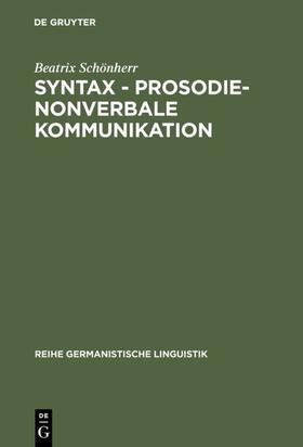 Schönherr |  Syntax - Prosodie - nonverbale Kommunikation | eBook | Sack Fachmedien