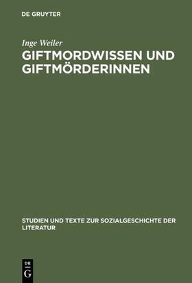 Weiler |  Giftmordwissen und Giftmörderinnen | eBook | Sack Fachmedien