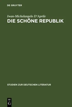 D'Aprile |  Die schöne Republik | eBook | Sack Fachmedien