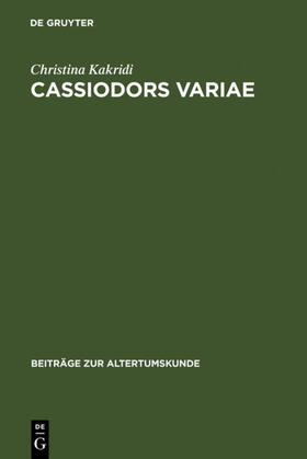 Kakridi |  Cassiodors Variae. Literatur und Politik im ostgotischen Italien | eBook | Sack Fachmedien