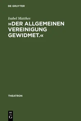 Matthes | »Der allgemeinen Vereinigung gewidmet.« | E-Book | sack.de