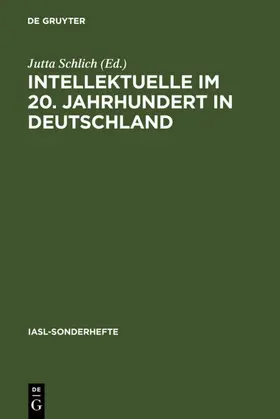 Schlich |  Intellektuelle im 20. Jahrhundert in Deutschland | eBook | Sack Fachmedien