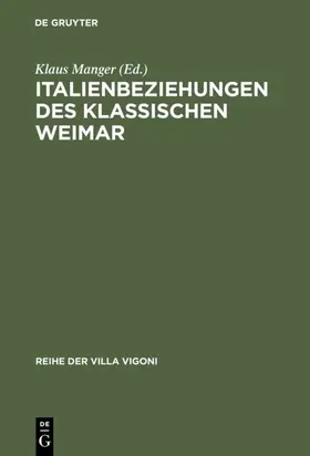 Manger |  Italienbeziehungen des klassischen Weimar | eBook | Sack Fachmedien