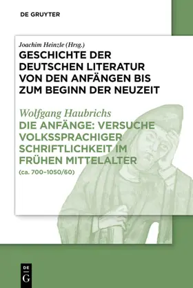 Haubrichs |  Die Anfänge: Versuche volkssprachiger Schriftlichkeit im frühen Mittelalter | eBook | Sack Fachmedien