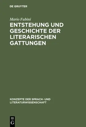 Fubini |  Entstehung und Geschichte der literarischen Gattungen | eBook | Sack Fachmedien