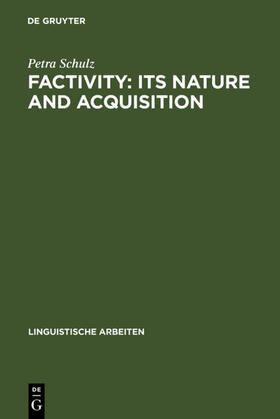 Schulz |  Factivity: Its Nature and Acquisition | eBook | Sack Fachmedien