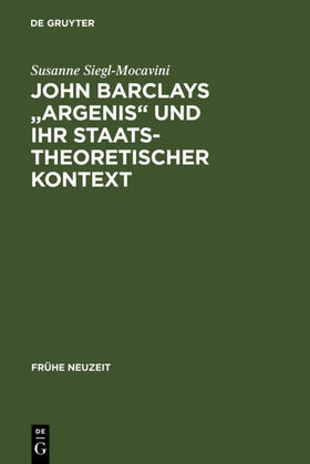 Siegl-Mocavini |  John Barclays "Argenis" und ihr staatstheoretischer Kontext | eBook | Sack Fachmedien