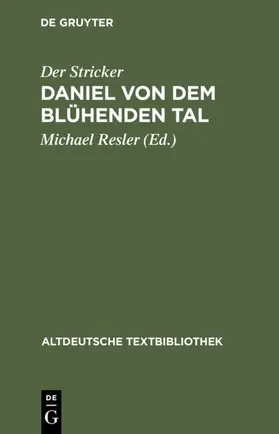 Stricker / Resler |  Daniel von dem Blühenden Tal | eBook | Sack Fachmedien