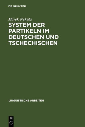 Nekula |  System der Partikeln im Deutschen und Tschechischen | eBook | Sack Fachmedien