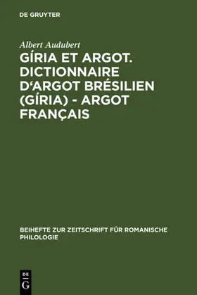 Audubert |  Gíria et Argot. Dictionnaire d'argot brésilien (gíria) - argot français | eBook | Sack Fachmedien