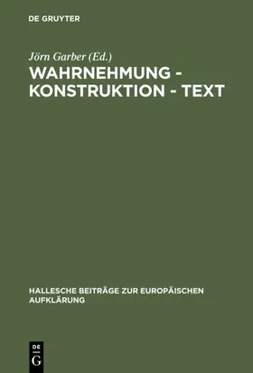 Garber |  Wahrnehmung - Konstruktion - Text | eBook | Sack Fachmedien