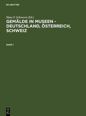Schweers |  Gemälde in Museen - Deutschland, Österreich, Schweiz | eBook | Sack Fachmedien