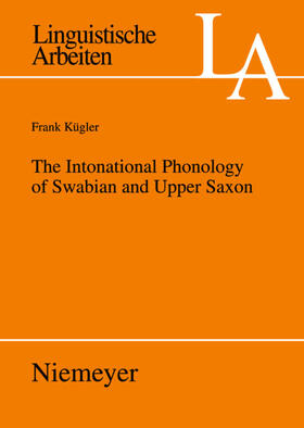 Kügler |  The Intonational Phonology of Swabian and Upper Saxon | eBook | Sack Fachmedien