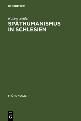 Seidel | Späthumanismus in Schlesien | E-Book | sack.de