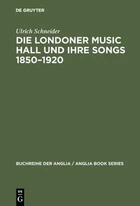 Schneider | Die Londoner Music Hall und ihre Songs 1850–1920 | E-Book | sack.de