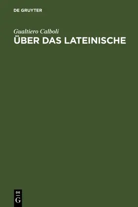 Calboli |  Über das Lateinische | eBook | Sack Fachmedien