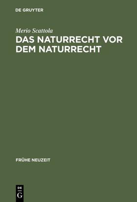 Scattola |  Das Naturrecht vor dem Naturrecht | eBook | Sack Fachmedien