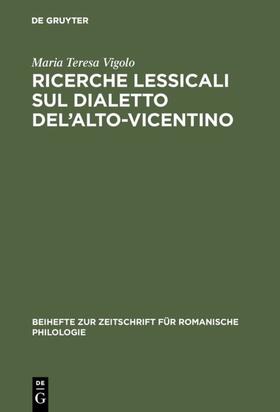 Vigolo |  Ricerche lessicali sul dialetto del’Alto-Vicentino | eBook | Sack Fachmedien