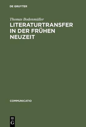 Bodenmüller |  Literaturtransfer in der Frühen Neuzeit | eBook | Sack Fachmedien