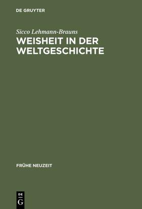 Lehmann-Brauns |  Weisheit in der Weltgeschichte | eBook | Sack Fachmedien